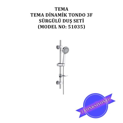 TEMA Dinamic Tondo Sürgülü Duş Seti (MODEL NO: 51035)